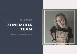 Asia Grifalconi – ZoneModa Team – dal 2019